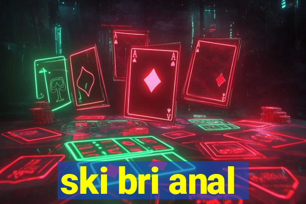 ski bri anal